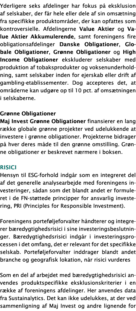 Yderligere seks afdelinger har fokus p eksklusion af selskaber, der f r hele eller dele af sin oms tning fra specifi...