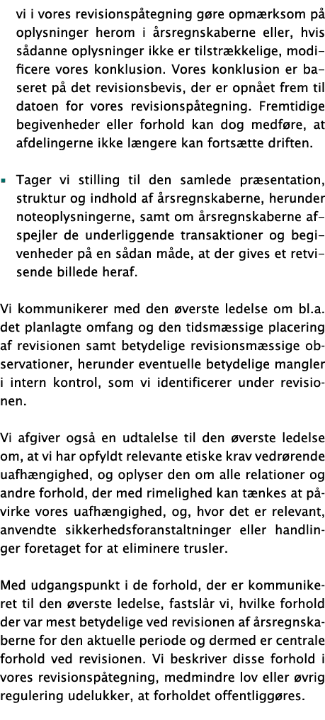 vi i vores revisionsp tegning g re opm rksom p oplysninger herom i  rsregnskaberne eller, hvis s danne oplysninger i...