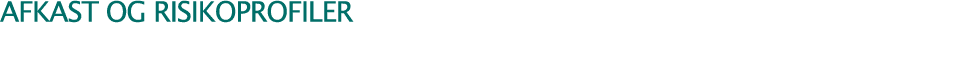 ﻿Afkast og risikoprofiler 