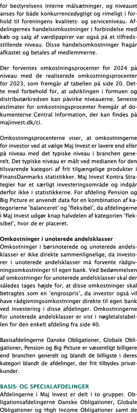 for bestyrelsens interne m ls tninger, og niveauet anses for b de konkurrencedygtigt og rimeligt i forhold til foreni...