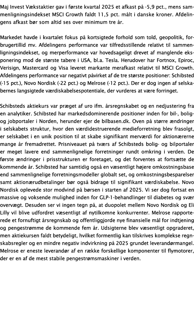 Maj Invest V kstaktier gav i f rste kvartal 2025 et afkast p 5,9 pct., mens sammenligningsindekset MSCI Growth faldt...