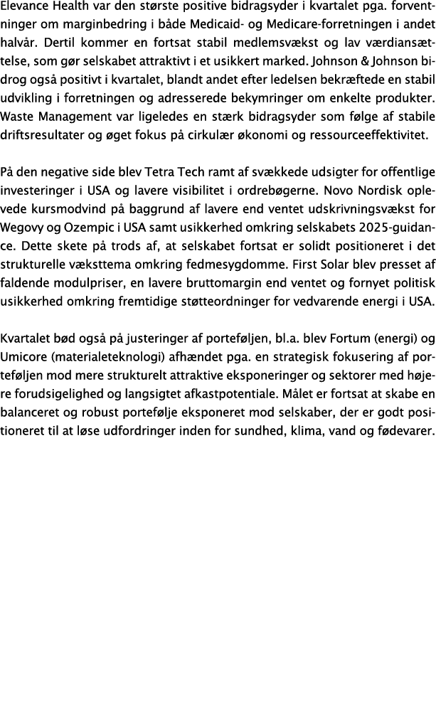 Elevance Health var den st rste positive bidragsyder i kvartalet pga. forventninger om marginbedring i b de Medicaid ...