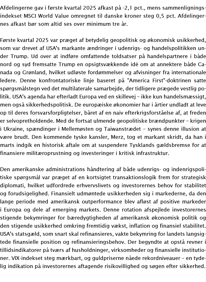Afdelingerne gav i f rste kvartal 2025 afkast p 2,1 pct., mens sammenligningsindekset MSCI World Value omregnet til ...