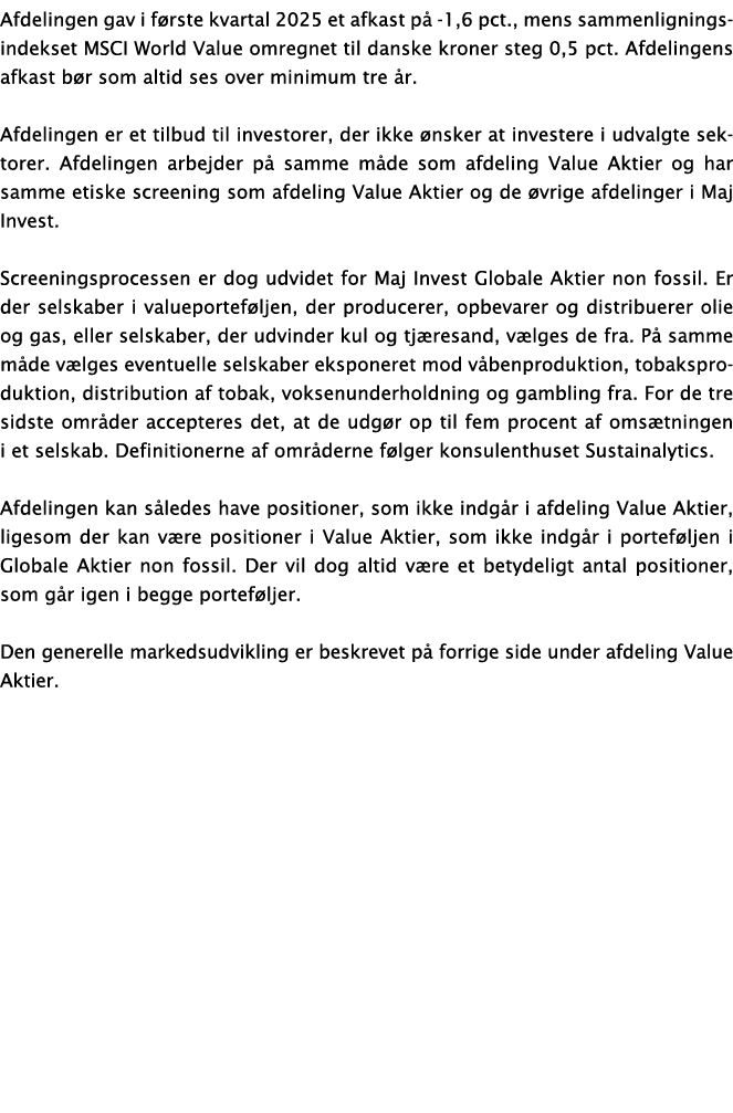 Afdelingen gav i f rste kvartal 2025 et afkast p 1,6 pct., mens sammenligningsindekset MSCI World Value omregnet til...