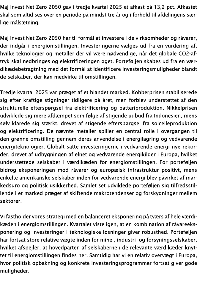 Maj Invest Net Zero 2050 gav i tredje kvartal 2025 et afkast p 13,2 pct. Afkastet skal som altid ses over en periode...