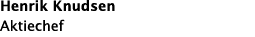 Henrik Knudsen Aktiechef 