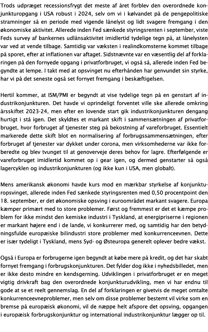 Trods udpr get recessionsfrygt det meste af ret forblev den overordnede konjunkturopgang i USA robust i 2024, selv o...