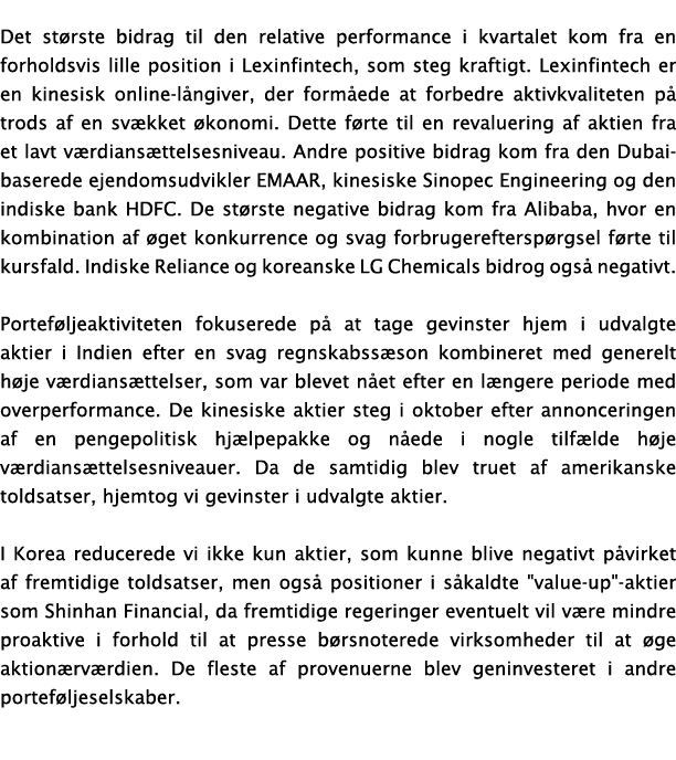  Det st rste bidrag til den relative performance i kvartalet kom fra en forholdsvis lille position i Lexinfintech, so...